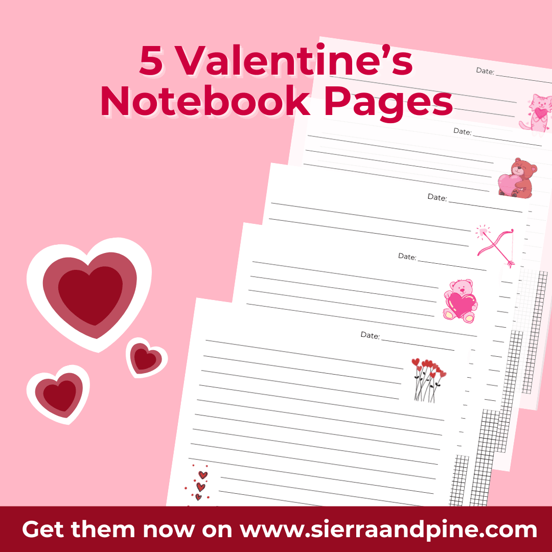 5 Valentine's Notebook Pages (Printable) - Sierra and Pine