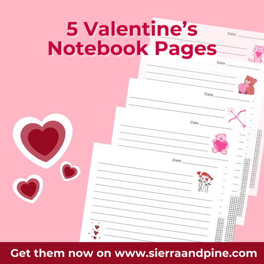 5 Valentine's Notebook Pages (Printables) by Sierra and Pine