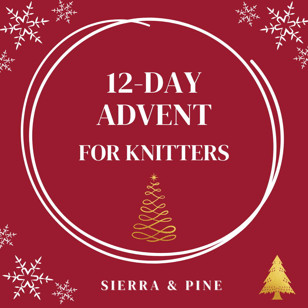 12 Day Advent Calendar for Knitters by Sierra & Pine