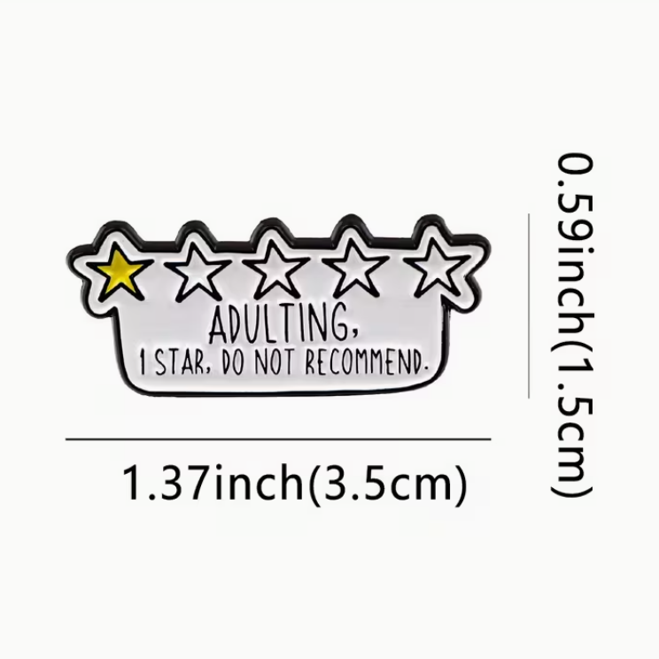 Adulting… 1 Star, Do Not Recommend Enamel Pin