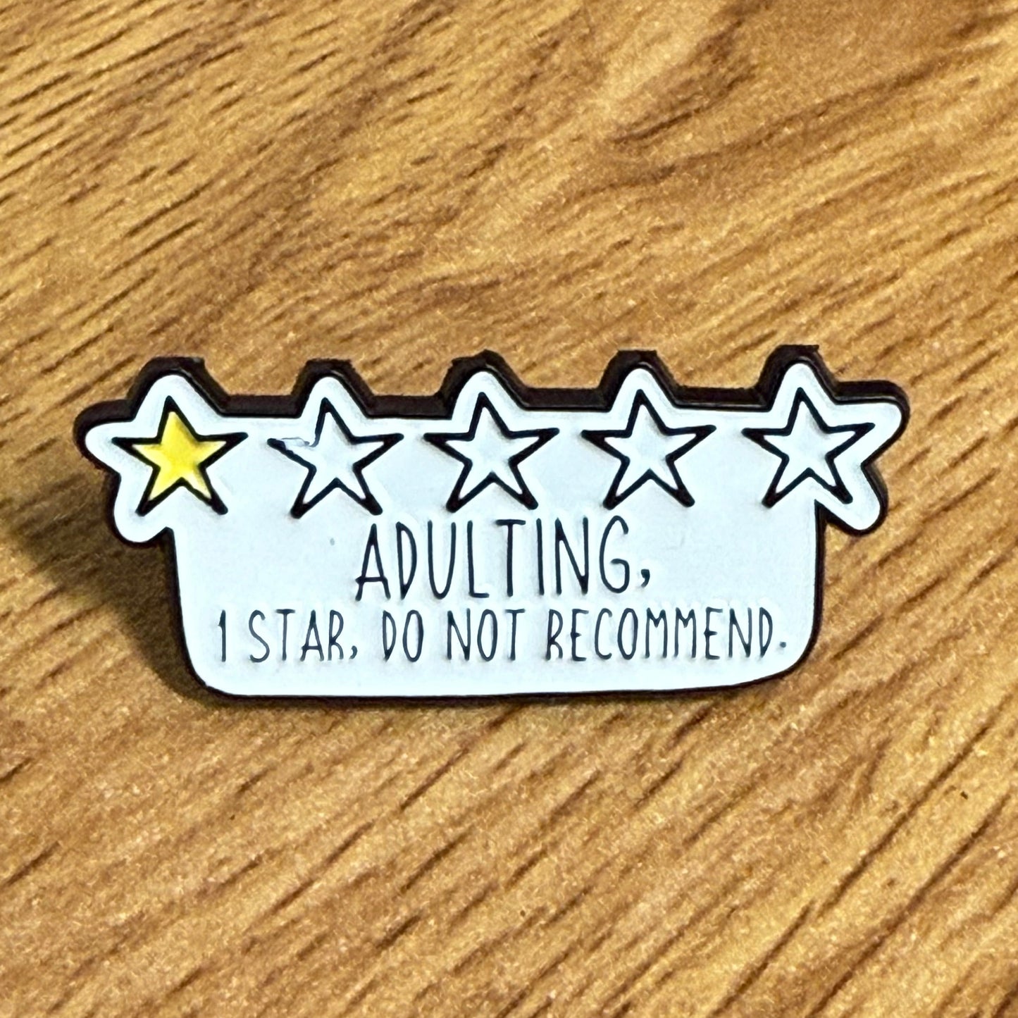 Adulting… 1 Star, Do Not Recommend Enamel Pin