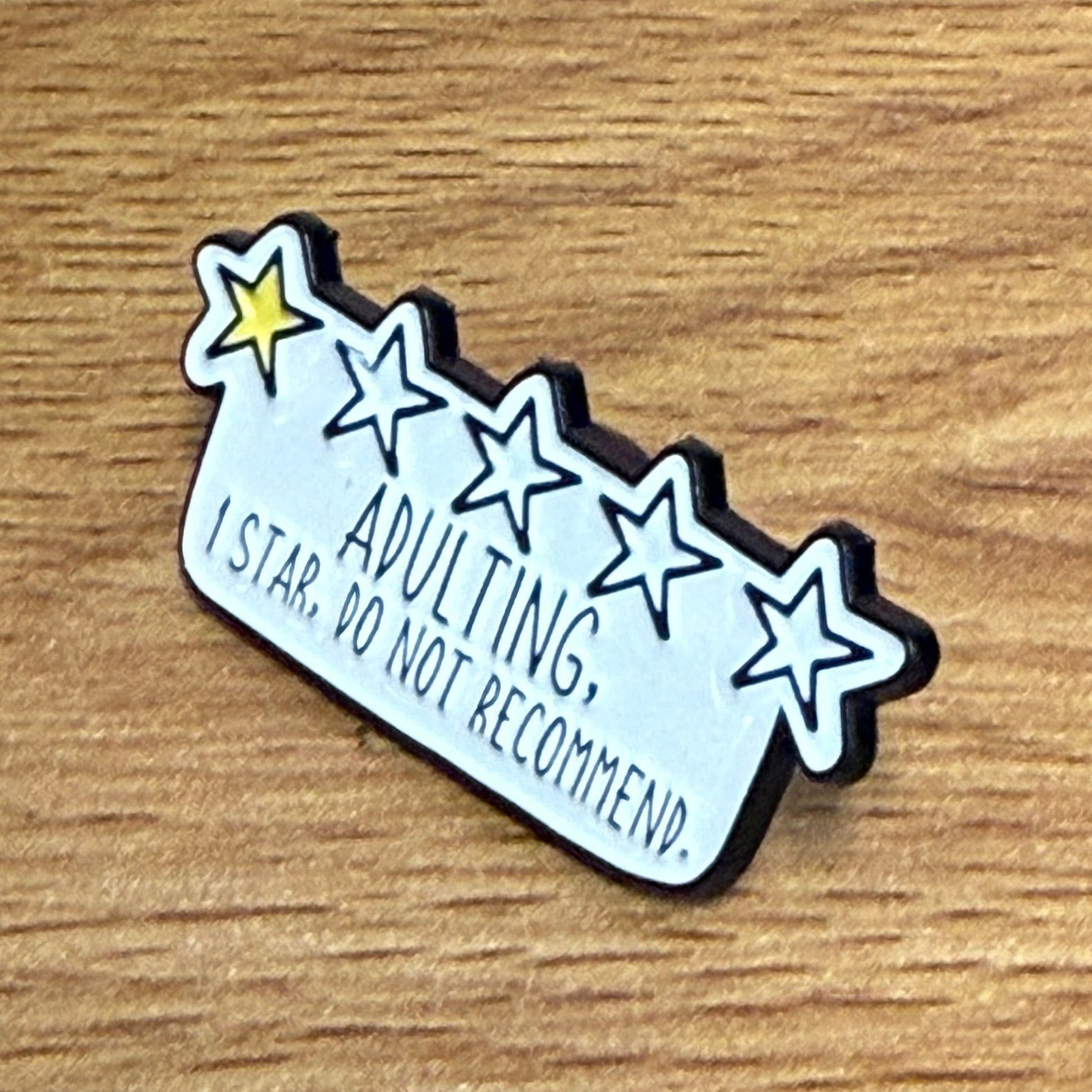Adulting… 1 Star, Do Not Recommend Enamel Pin