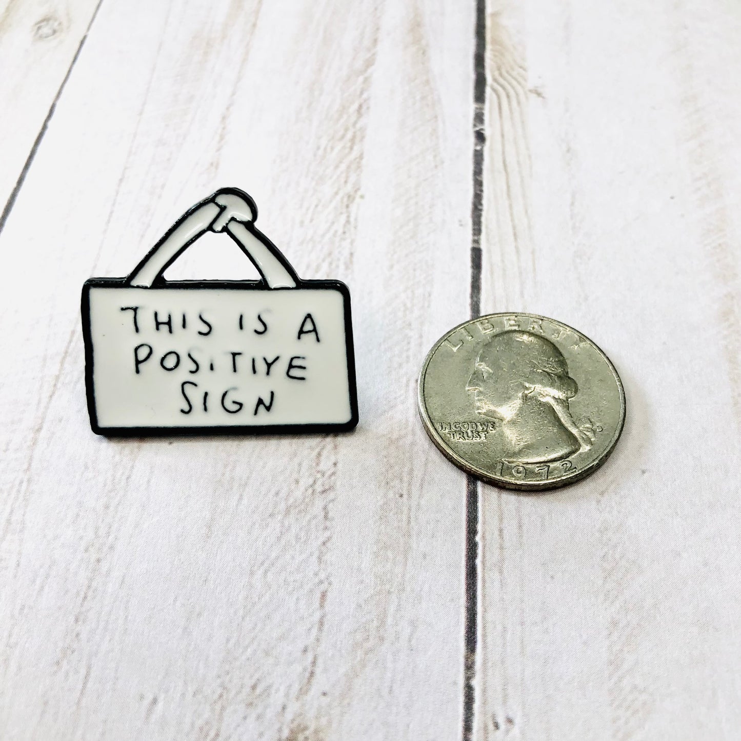 This Is A Positive Sign Enamel Pin by Sierra and Pine